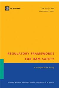 Regulatory Frameworks for Dam Safety