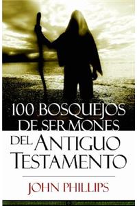100 Bosquejos de Sermones del Antiguo Testamento