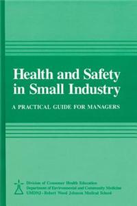 Health and Safety in Small Industry