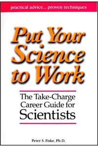 Put Your Science to Work