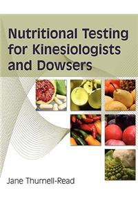 Nutritional Testing For Kinesiologists And Dowsers
