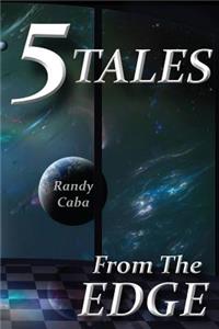 5 Tales from the Edge