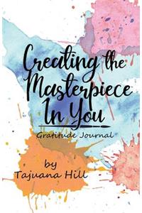 Creating the Masterpiece in You