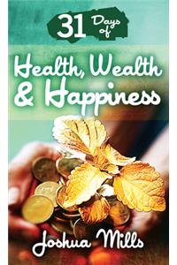 31 Days of Health, Wealth & Happiness