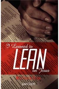 I Learned to Lean on Jesus with Faith in Action