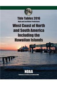 Tide Tables 2016: West Coast of North and South America Including Hawaii