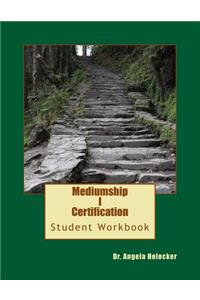 Mediumship I Certification Student Workbook