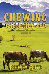 Chewing the Daily Cud, Volume 2