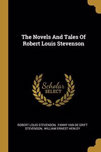 Novels And Tales Of Robert Louis Stevenson