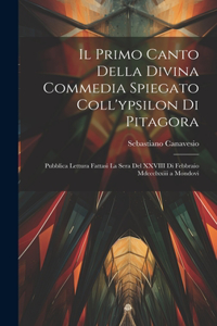 Primo Canto Della Divina Commedia Spiegato Coll'ypsilon Di Pitagora