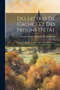 Des Lettres De Cachet Et Des Prisons D'état