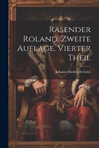 Rasender Roland. Zweite Auflage. Vierter Theil