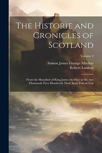 The Historie and Cronicles of Scotland