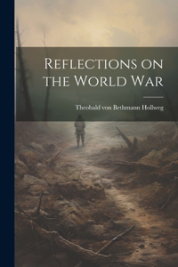 Reflections on the World War