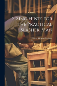 Sizing Hints for the Practical Slasher-man