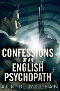 Confessions Of An English Psychopath