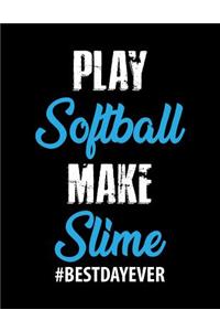 Play Softball Make Slime #Best Day Ever
