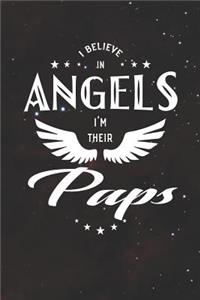 I Believe In Angels I'm Their Paps