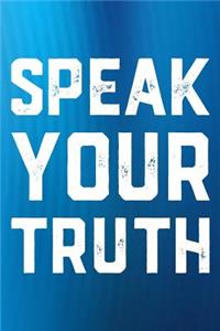 Speak Your Truth