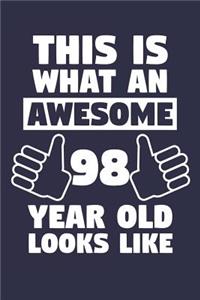 Blank Lined Journal, Notebook, Diary, Planner - This Is What An Awesome 98 Year Old Looks Like - 98th Birthday Gift