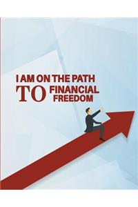 I am on the path to financial freedom