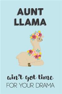 Aunt Llama Aint Got Time For Your Drama