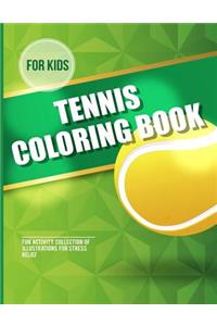For Kids Tennis Coloring Book Fun Activity Collection Of Illustrations For Stress Relief