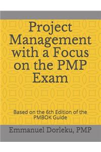 Project Management with a Focus on the PMP Exam