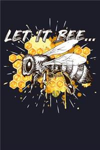 Let It Bee....