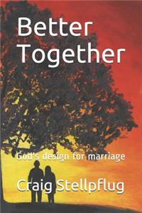 Better Together