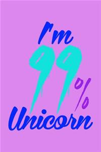 I'm 99 Percent Unicorn