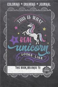 Coloring * Drawing * Journal - This Is What A Real Unicorn Looks Like