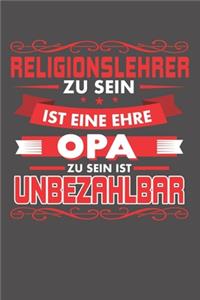 Religionslehrer Zu Sein Ist Eine Ehre - Opa Zu Sein Ist Unbezahlbar