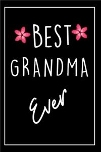 Best Grandma Ever: Grandma Gifts - Blank Lined Notebook.