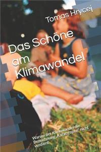 Das Schöne Am Klimawandel