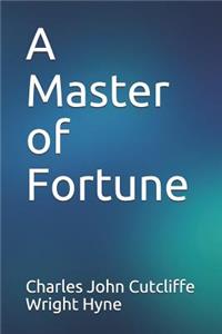 A Master of Fortune