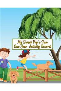 My Sweet Pup's Fun One Year Activity Record