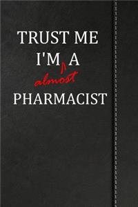 Trust Me I'm almost a Pharmacist