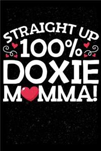 Straight Up 100% Doxie Momma