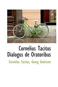 Cornelius Tacitus Dialogus de Oratoribus