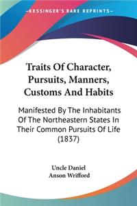 Traits Of Character, Pursuits, Manners, Customs And Habits