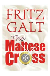 The Maltese Cross: An International Thriller
