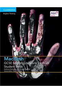 GCSE English Literature for Aqa Macbeth Student Book