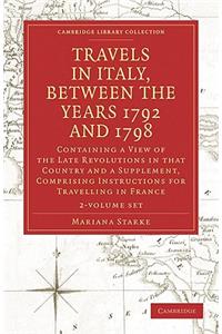 Travels in Italy, Between the Years 1792 and 1798, Containing a View of the Late Revolutions in That Country 2 Volume Set
