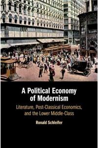 A Political Economy of Modernism