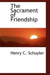 The Sacrament of Friendship