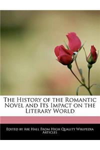 The History of the Romantic Novel and Its Impact on the Literary World