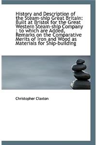 History and Description of the Steam-Ship Great Britain