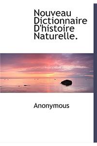Nouveau Dictionnaire D'Histoire Naturelle.