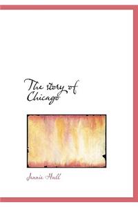 The Story of Chicago